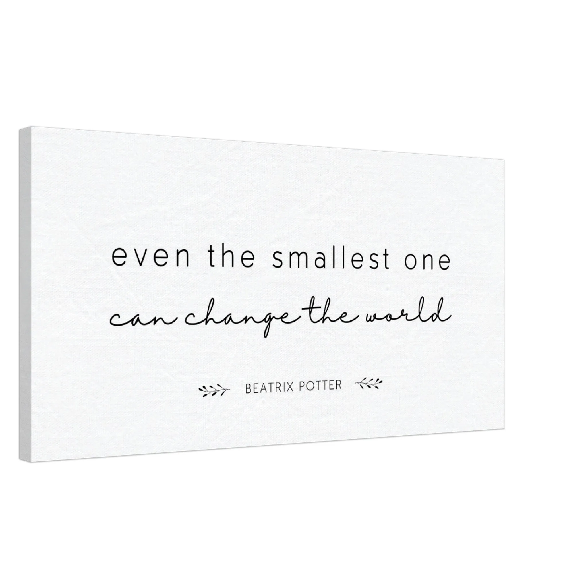 "Even the Smallest One Can Change the World" - Beatrix Potter:  Canvas Wall Art