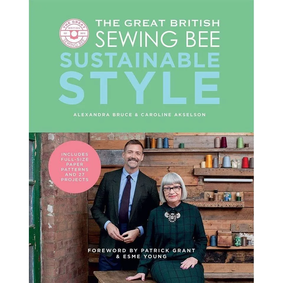 The Great British Sewing Bee Collection 3 Books (Sustainable Style, Modern Wardrobe, Techniques)